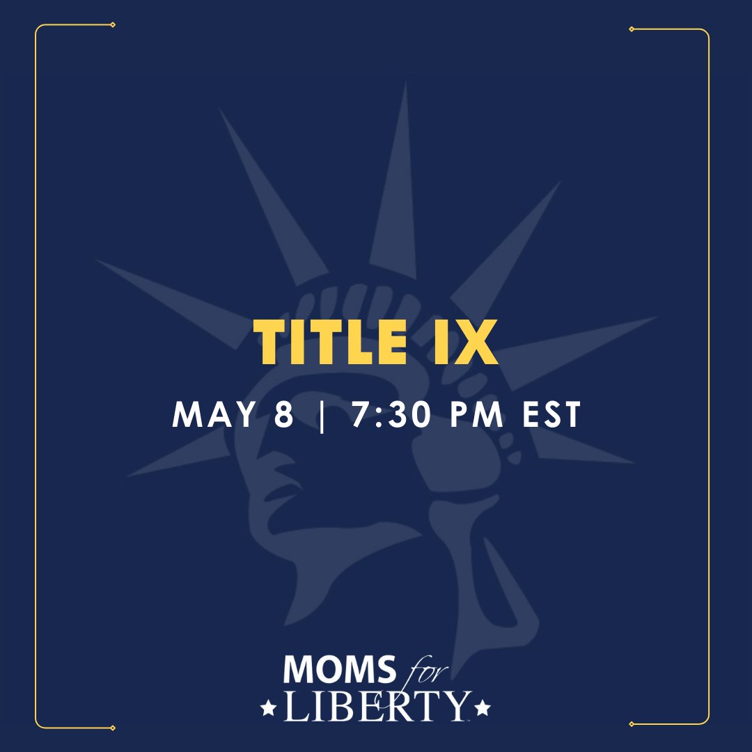 May 8th @ 7:30 PM EST | Title IX Changes Kim Hermann of @slf_liberty & Nate Bailey @natebailey11, chief of staff to former Sec of Education Betsy Devos, will discuss the changes to #TitleIX law & the far-reaching ramifications; plus answer questions. portal.momsforliberty.org/member-exclusi…