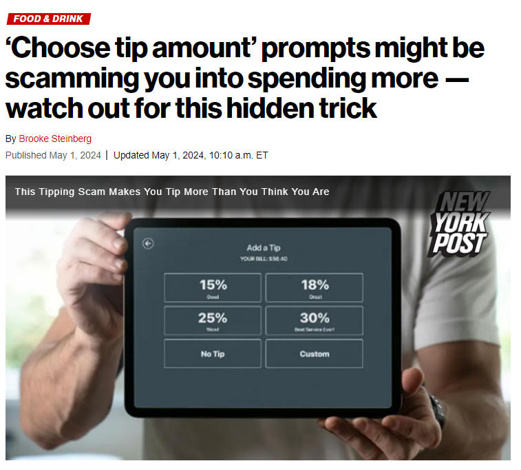 I'm a good tipper. Comes from working in the service industry in my 20s. That said, this whole tipping thing has gone off the charts since 2020.  And now this?

From NYPost: An InstaG user wrote: This is a pay at the table kiosk. The screen auto generates the tip percentage…