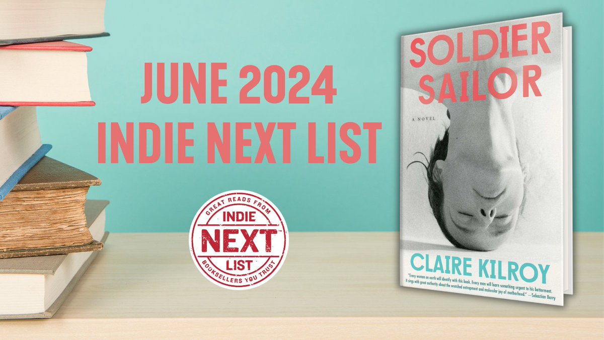 Thank you to all the wonderful indie booksellers who put so much love behind SOLDIER SAILOR by Claire Kilroy, a June Indie Next Pick! @indiebound bookshop.org/p/books/soldie…