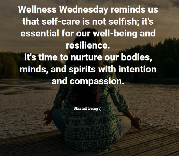 Taking care of ourselves is essential for a happy life #WellnessWednesday