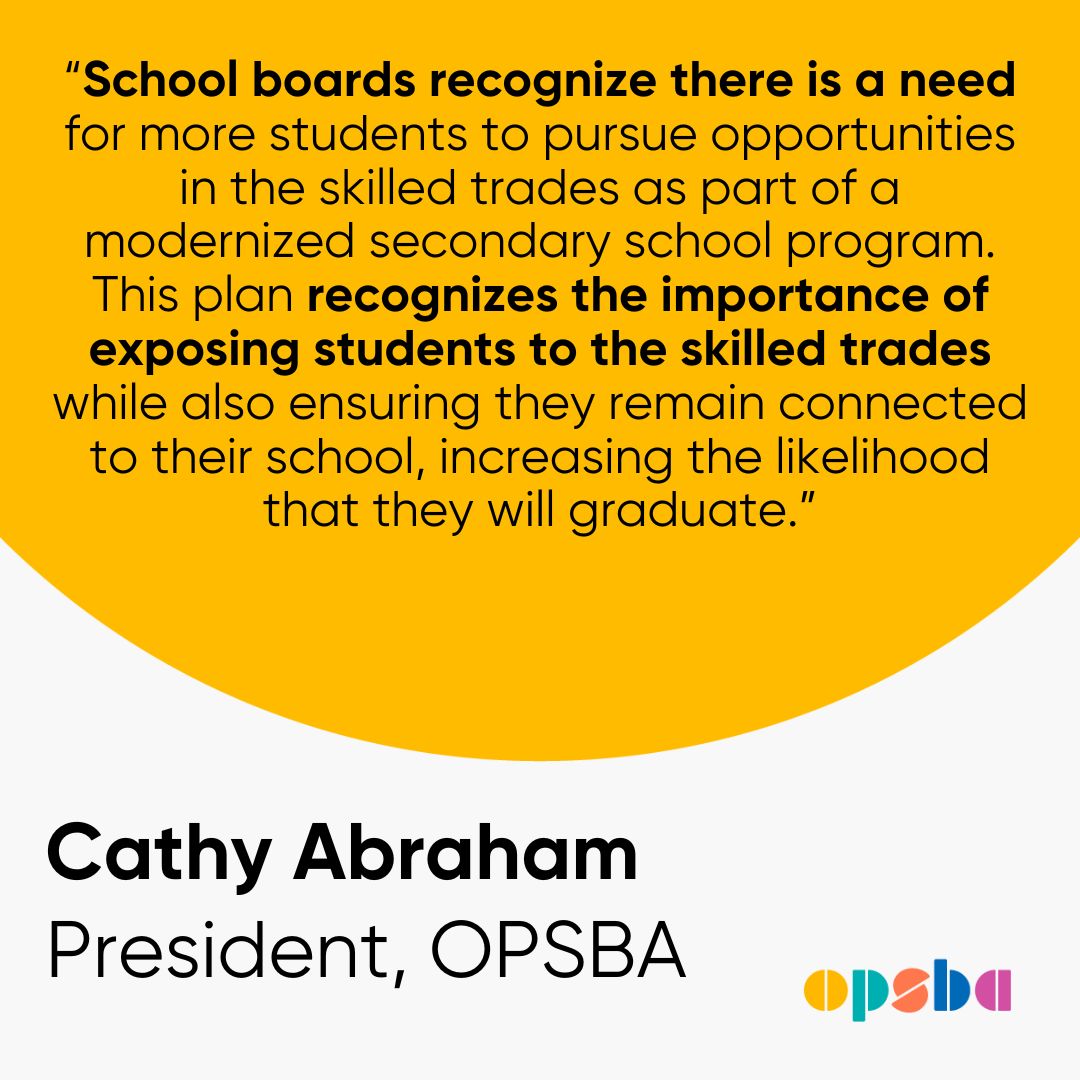 'This plan recognizes the importance of exposing students to the skilled trades while also ensuring they remain connected to their school.' - @CathyAbraham Full statement with link to OYAP FAST announcement at: opsba.org/opsba-statemen… #onted