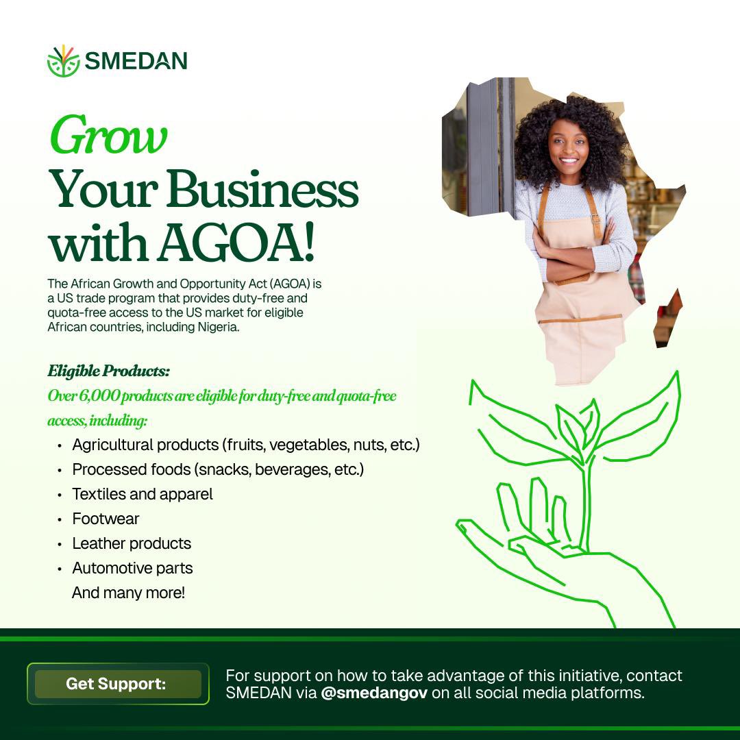 AGOA is an important trade initiative that gives your business access to the lucrative US market. It’s an opportunity to GROW and we stand ready to help you tap into it! 

#HereForProsperity
#smedan
#GROWNigerian
#AGOA