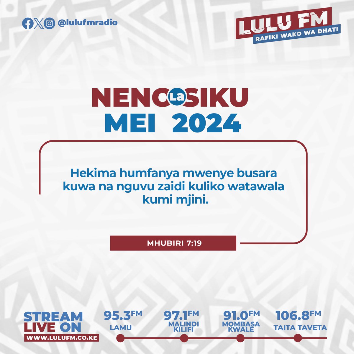 #NENOLASIKU Mhubiri 7:19 BHN Hekima humfanya mwenye busara kuwa na nguvu zaidi kuliko watawala kumi mjini.