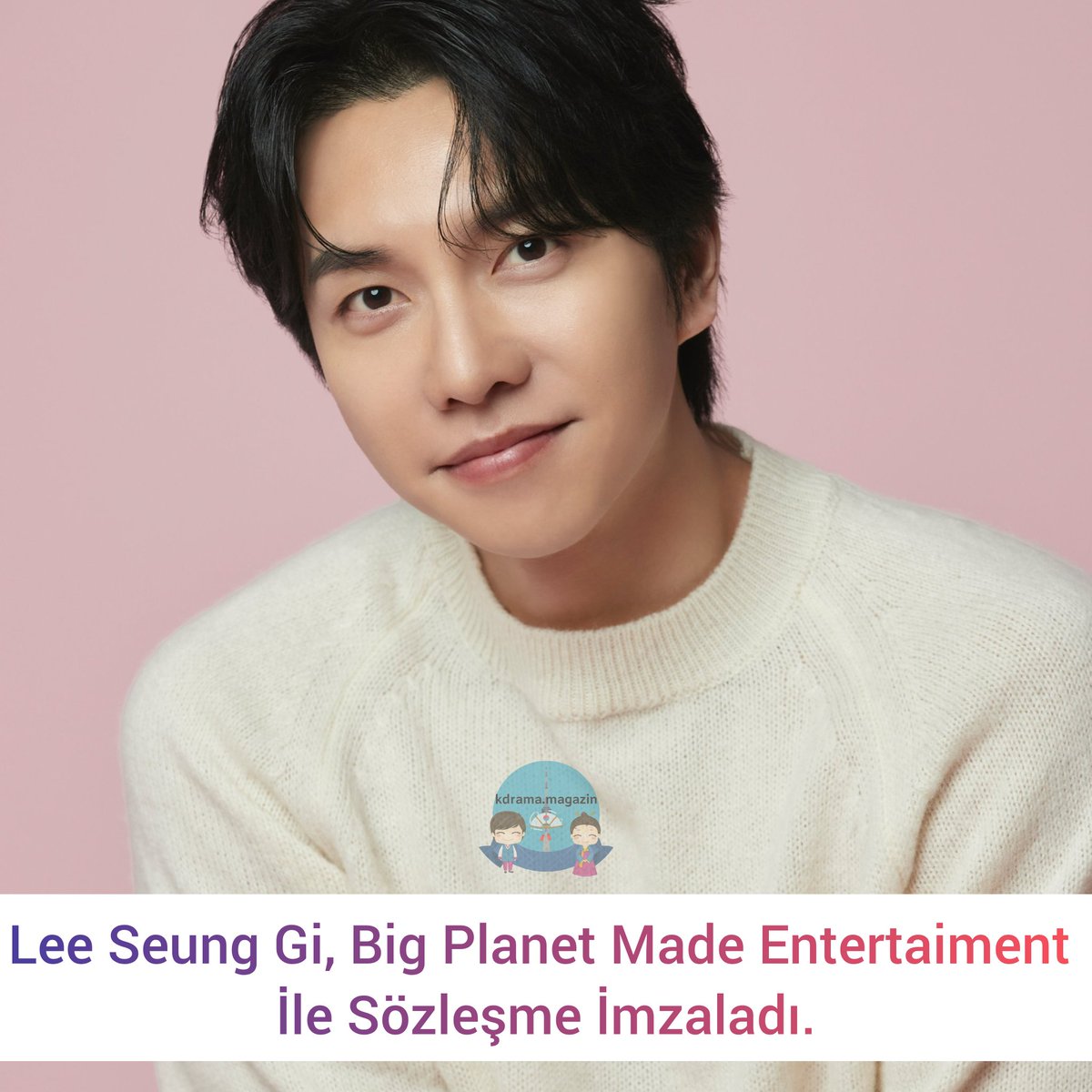 #LeeSeungGi, Big Planet Made Entertaiment İle Sözleşme İmzaladı.