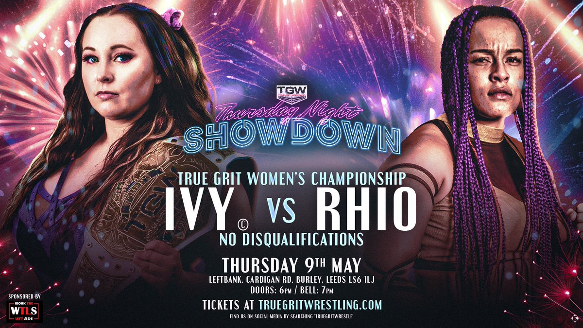 🚨MATCH ANNOUNCEMENT🚨 TGW Women's Championship No DQ! @Ivy_Wrestler vs. @Rhio2020 📅 Thurs, 9th May 🏠 @leftbankleeds ⏰ 6pm Doors I 7pm Show 🎟️ truegritwrestling.com/events/thursda… Your main event! 14 months in the making! 🔥🔥🔥