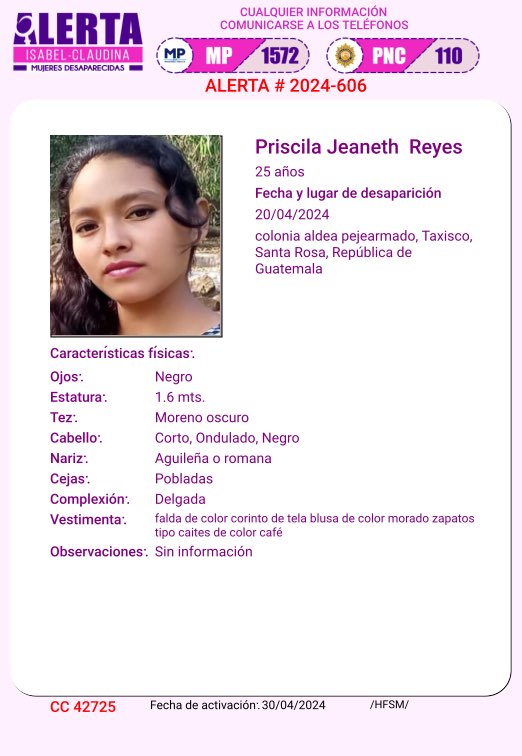 ¡Ayúdanos a encontrar a mujeres desaparecidas en Guatemala!        
⚠️Si tienes alguna información, comunícate a los teléfonos:             
☎️1572 o 110           
#AlertaIsabelClaudina