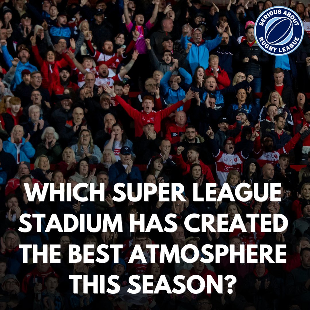 Which stadium currently owns Super League's best atmosphere? 🤔