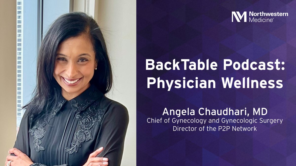 Angela Chaudhari, MD, MSc (@AngChaudhariMD), is chief of Gynecology and Gynecologic Surgery at Northwestern Memorial Hospital and director of the P2P Network, a Northwestern Medicine program for physician peer support. In this @_backtableobgyn podcast episode, Dr. Chaudhari joins