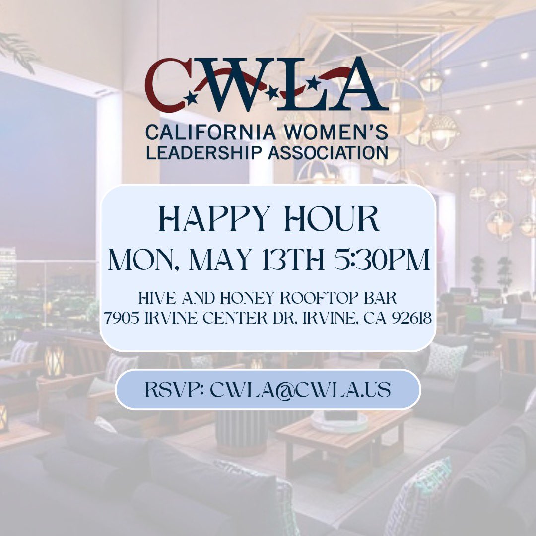 Connect with us at a casual setting. RSVP for our Happy Hour on Monday, May 13th at 5:30PM at Hive and Honey Rooftop Bar in Irvine by emailing cwla@cwla.us