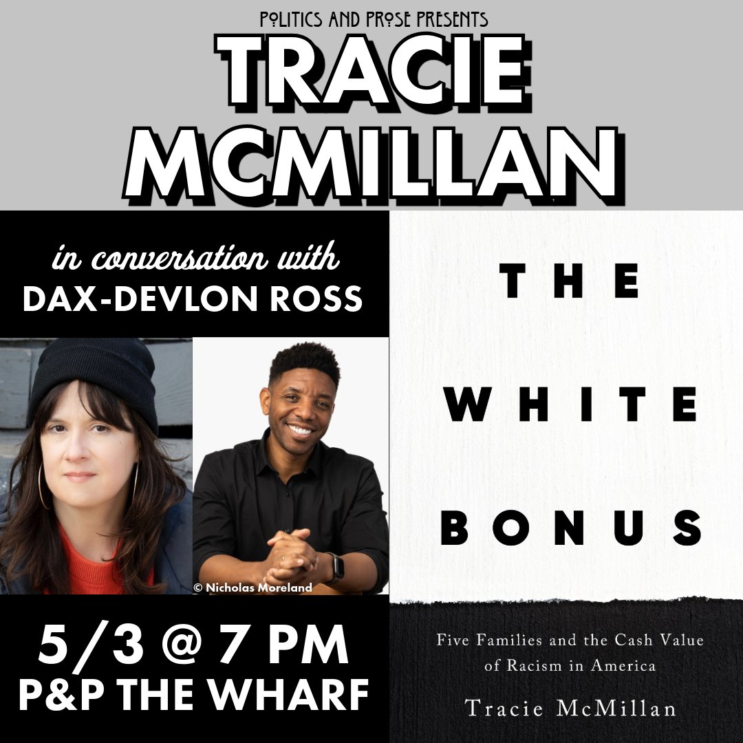 Friday, join @TMMcMillan to discuss THE WHITE BONUS - a genre-bending work of journalism and memoir that tallies the cash benefit—and cost—of racism in America - with @daxdev - 7PM @ P&P @TheWharfDC - bit.ly/44n3brf