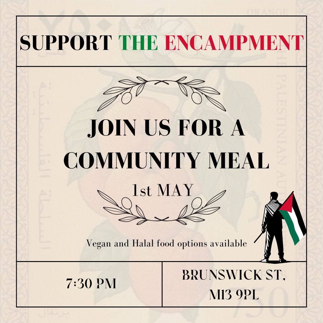 Join the Manchester Camp of Resistance for Palestine this evening, 19:30, for a communal meal. Everyone is welcome to attend as staff &community gather to show solidarity for Palestine. *Address of encampment: Brunswick Park, Brunswick St., M13 9PL* #Manchester #FreePalestine