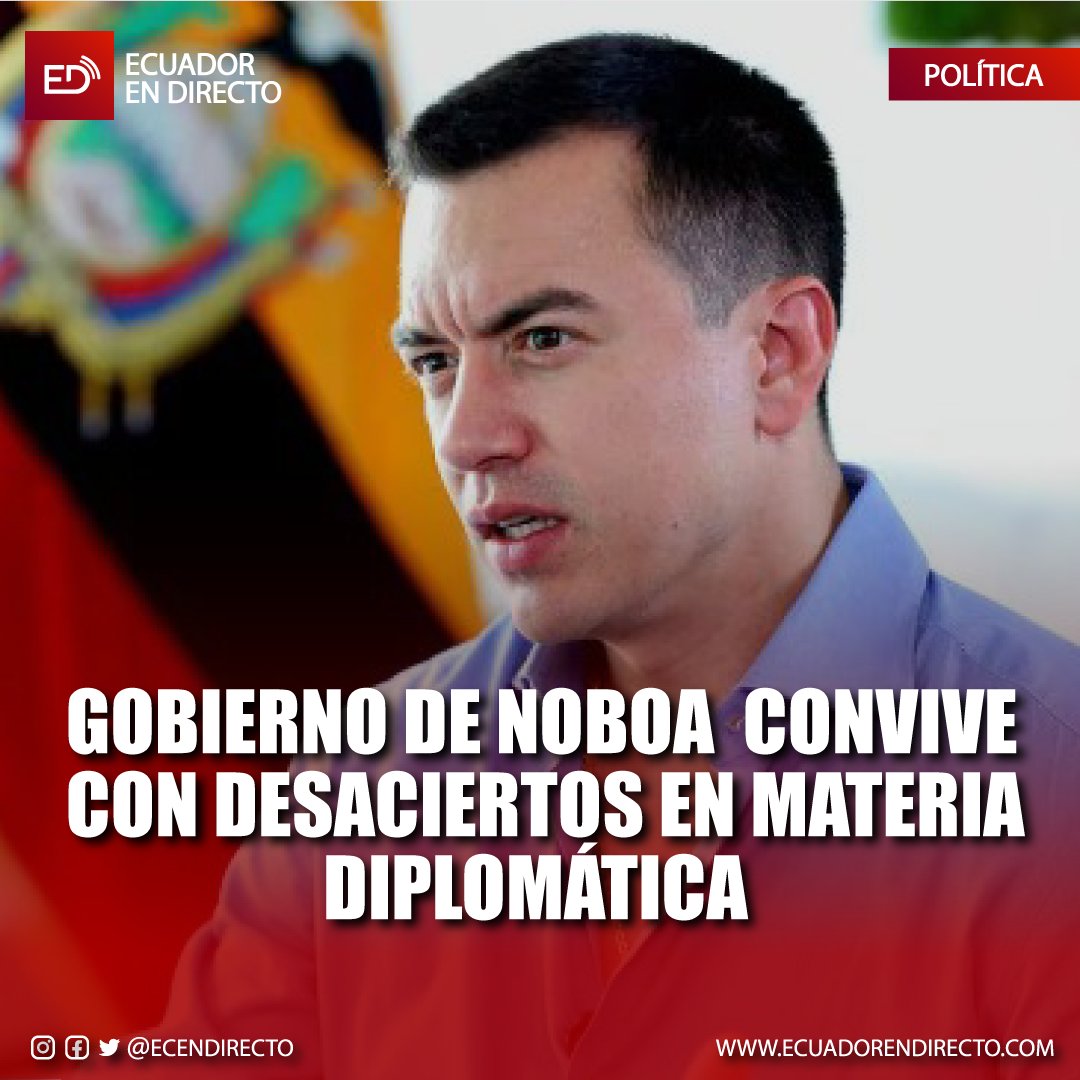 #POLÍTICA Las relaciones diplomáticas de Ecuador se han visto afectadas en algunos frentes. En el contexto diplomático, el presidente Daniel Noboa ha cometido al menos cinco errores derivados de sus comentarios, decisiones o acciones. En tan solo cinco meses, ha generado…