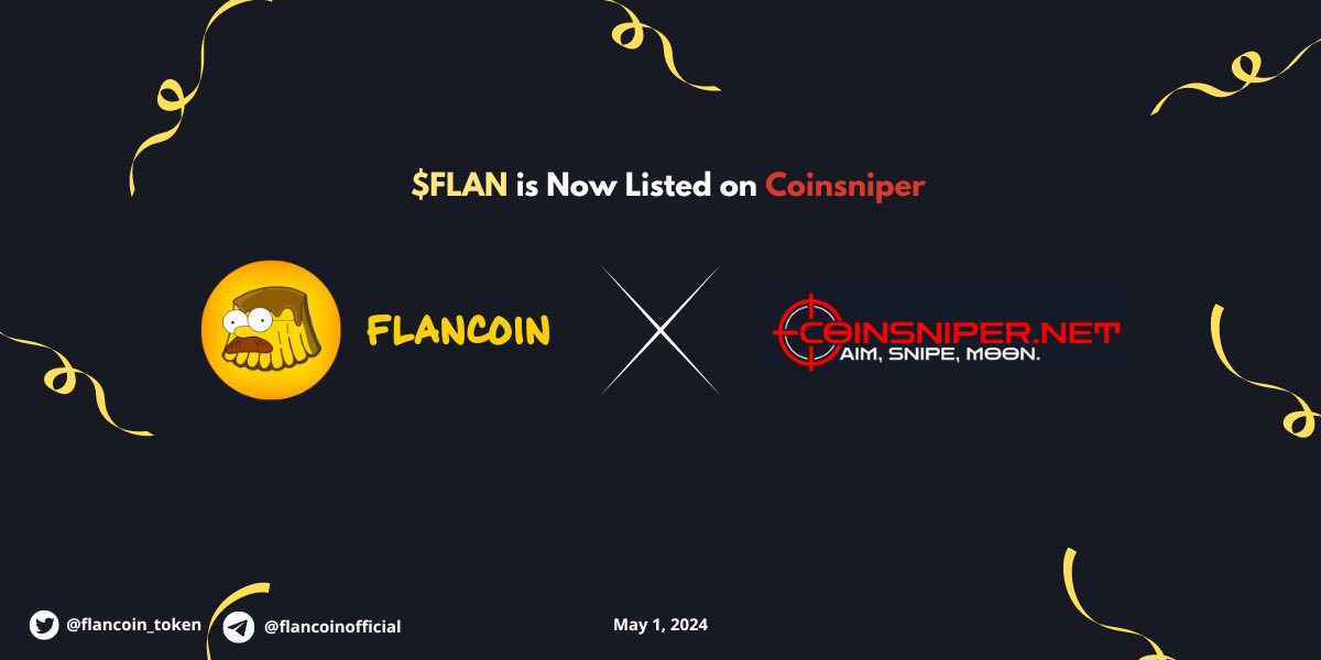 #FLAN is now officially on COINSNIPER! 

Let the party begin 🎉

🔗 coinsniper.net/coin/64842

Much more surprising ✨ and exciting 🎁 things on the way stay tuned