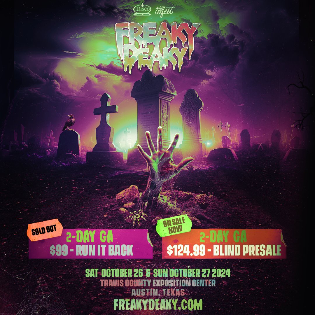 Freaks! Tickets are flyin'.. $99 Run it Back is SOLD OUT. $124.99 Blind Presale 2-Day GAs are on-sale now, while supplies last 👻 🎟 freakydeaky.com