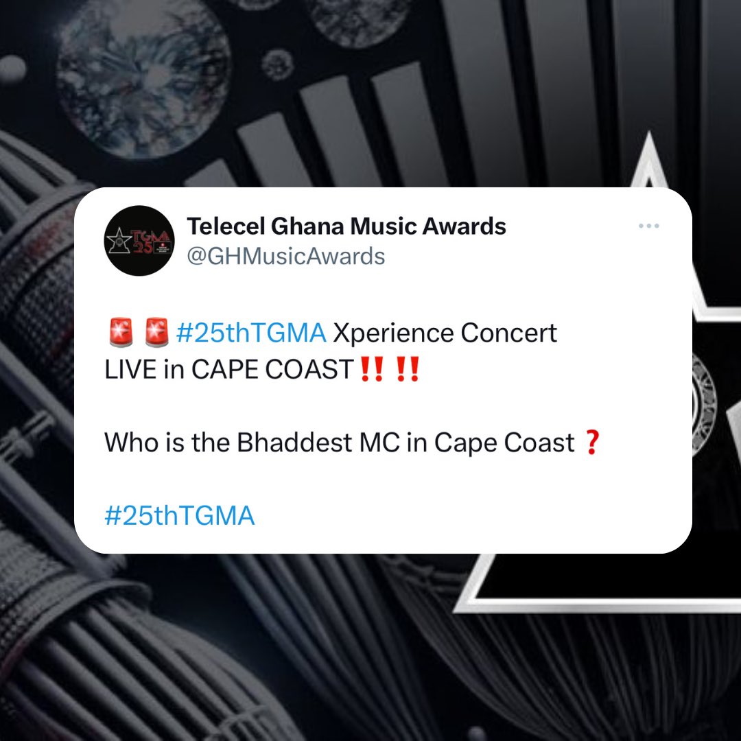 Who is the bhaddest MC in CapeCoast? 🎶 🎤 

#25thTGMA