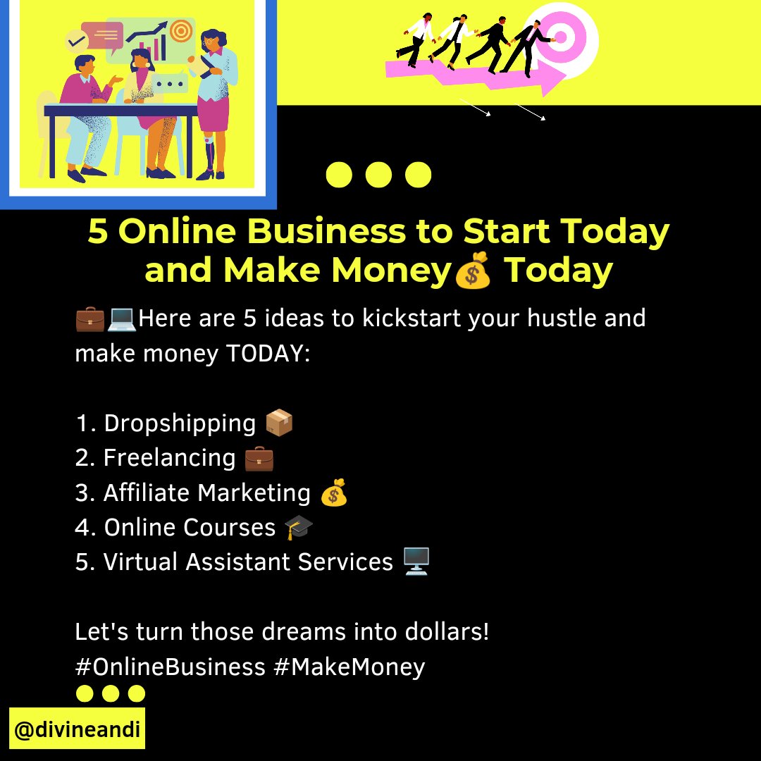 5 Online💻 Business to Start Today and Make Money💰 TODAY:

1. Dropshipping 📦
2. Freelancing 💼
3. Affiliate Marketing 💰
4. Online Courses 🎓
5. Virtual Assistant Services 🖥️

Let's turn those dreams into dollars!

#OnlineBusiness #MakeMoney