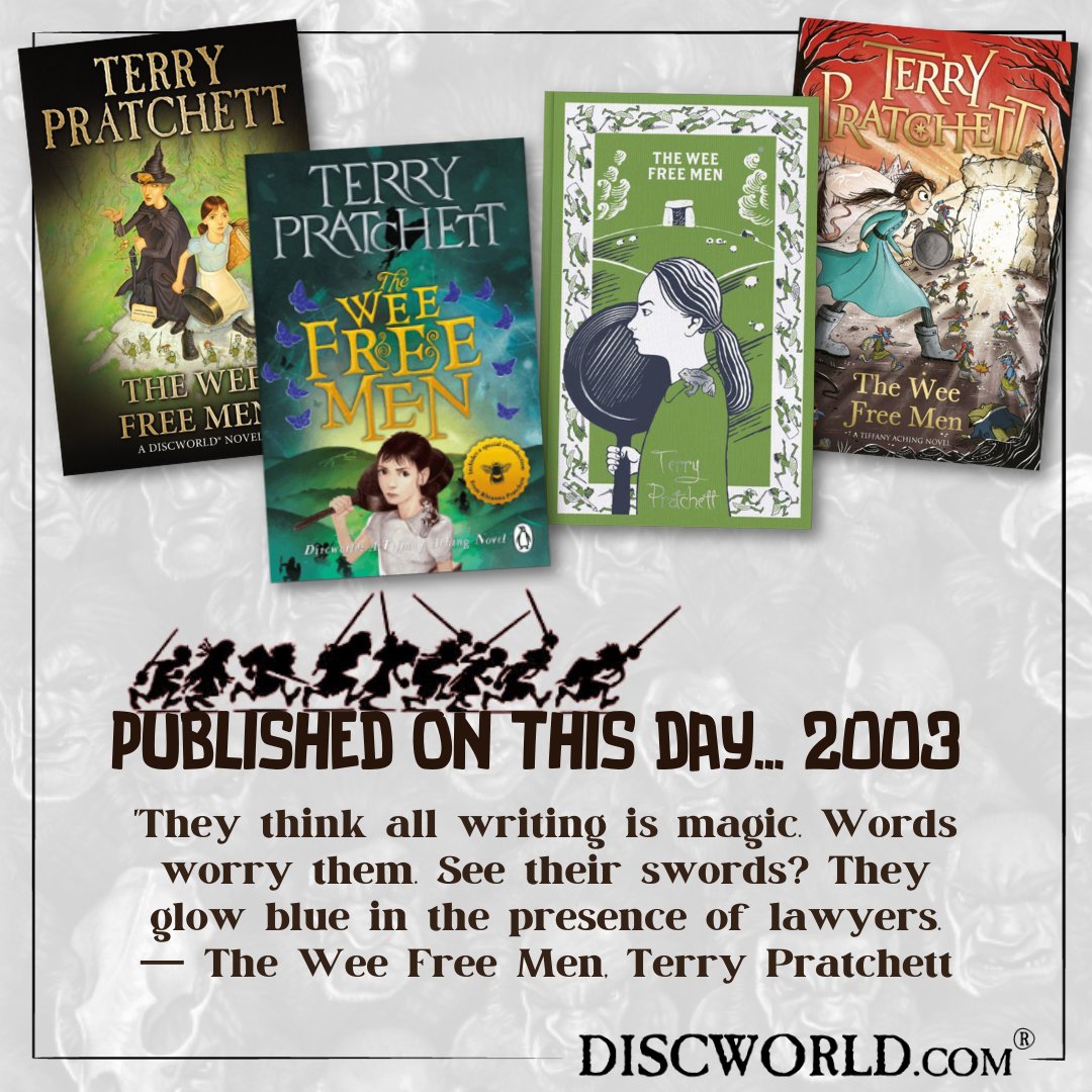 ⏳ The Wee Free Men, published on this day 2003 ⏳
'They think all writing is magic. Words worry them. See their swords? They glow blue in the presence of lawyers. — The Wee Free Men, #TerryPratchett

📚 bit.ly/the-wee-free-m…

#Discworld #SirTerryPratchett #OnThisDay