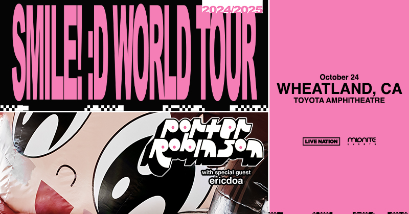 PRESALE HAPPENING NOW! Don't miss Porter Robinson at Toyota Amphitheatre on Oct 24 on the SMILE! :D World Tour with special guest ericdoa. Use code SOUNDCHECK for early access! 🔗 livemu.sc/3WnWm6X
