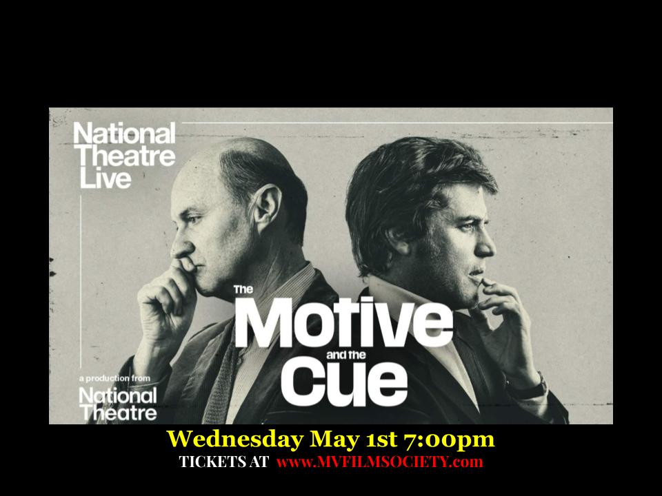 Tonight hark back to 1964, in this captured live stage performance of NT-Live's THE MOTIVE AND THE CUE. #MVFILMCENTER at 7:00 PM (doors open 6:30PM) ★★★★★ ‘Sam Mendes’ rich witty production’ – Financial Times @mvtweets