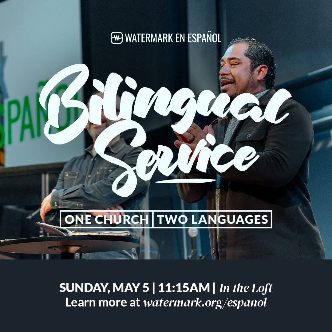 Come be a part of worship, prayer, teaching, and fun in two languages! The next bilingual service is May 5 at 11:15 AM in the Loft. These special services are always great memories with our church family. Learn more at watermark.org/espanol.