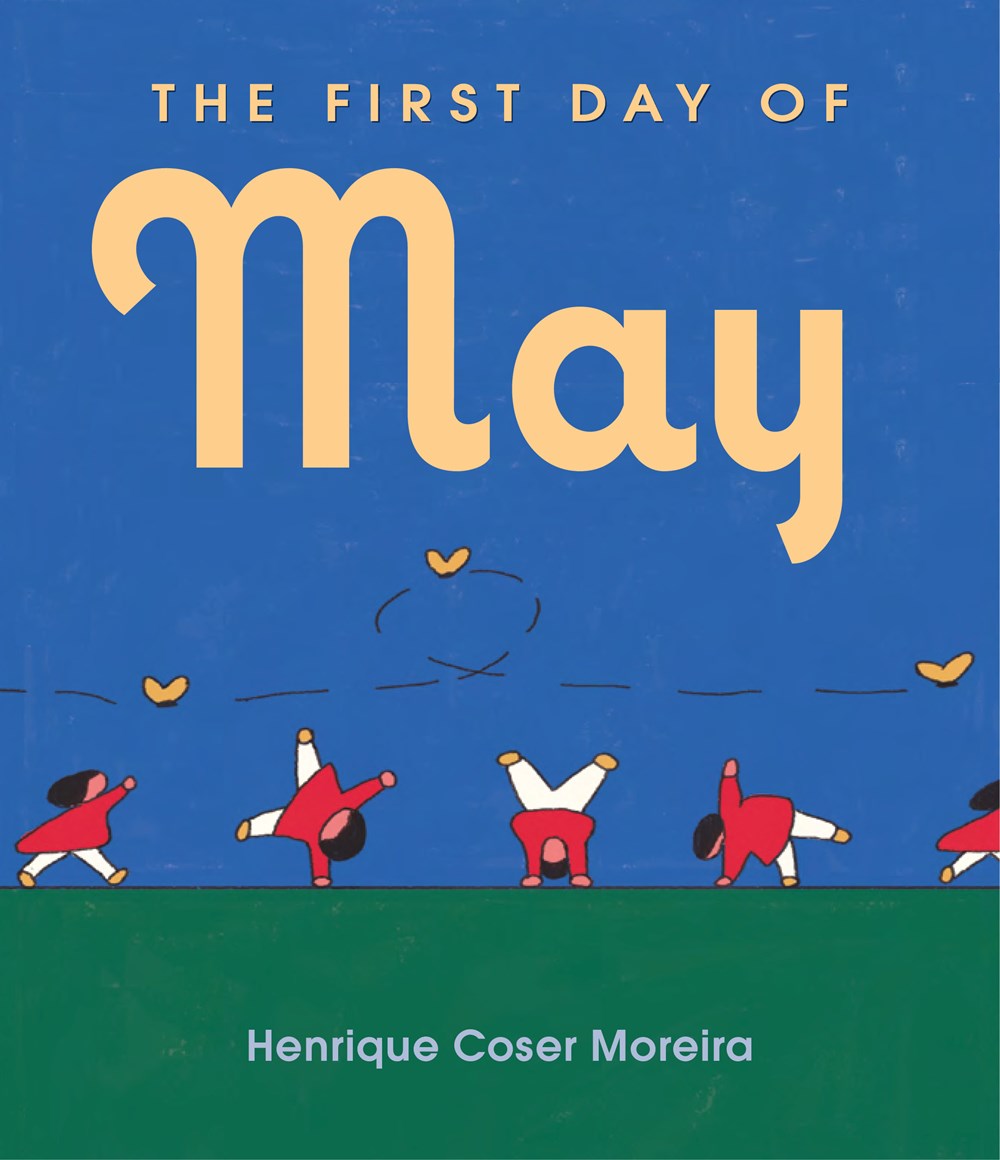 An apt choice for today! #HornBookMagazine #HBMag STARRED review of The First Day of May by Henrique Coser Moreira (@LevineQuerido): hbook.com/story/review-o… #HBStars