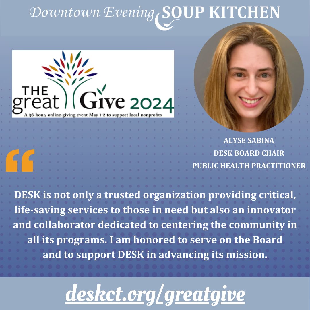 As Board President, Alyse Sabina leads a highly-engaged & effective Board in developing a progressive & community-centered strategy for meeting our mission. Join her today in supporting DESK's lifesaving services during #TheGreatGive by going to deskct.org/greatgive.