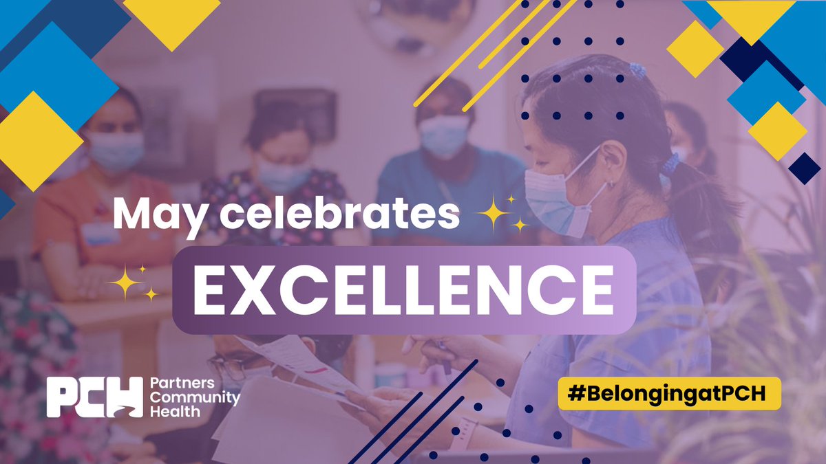 Partners Community Health celebrates ‘Excellence’ as May’s #BelongingatPCH theme! ✨ Excellence, one of PCH’s four values, highlights our commitment to delivering high quality care in a supportive and learning environment. (1/2)