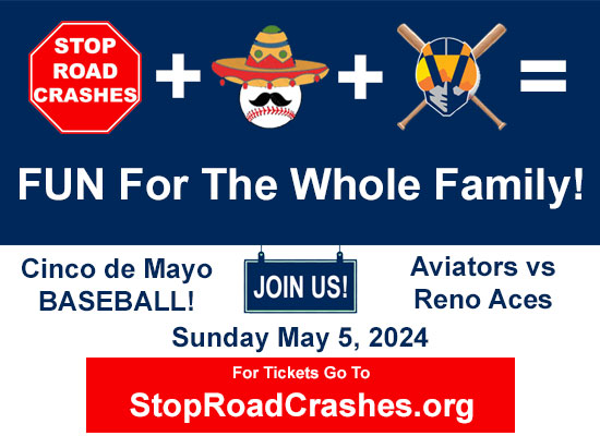 Stop Road Crashes, a new Road Safety Advocacy Group is sponsoring the Cinco de Mayo @AviatorsLV game this Sunday. Help Save Lives! Go to StopRoadCrashes.org and purchase your tickets TODAY! #WalkSafe #BikeSafe #DriveSafe #LasVegas