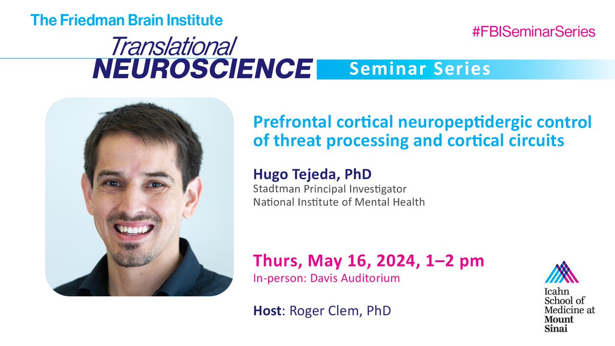 COMING UP FAST! On 5/16, DON’T MISS #FriedmanBrainInstitute's Translational Neuroscience #FBISeminarSeries when host Dr Roger Clem @melcregor welcomes @NIMHgov’s Dr Hugo Tejeda @NeuroTejeda. In-Person: Davis Auditorium Learn More about Dr. Tejeda's work👉 nimh.nih.gov/research/resea…
