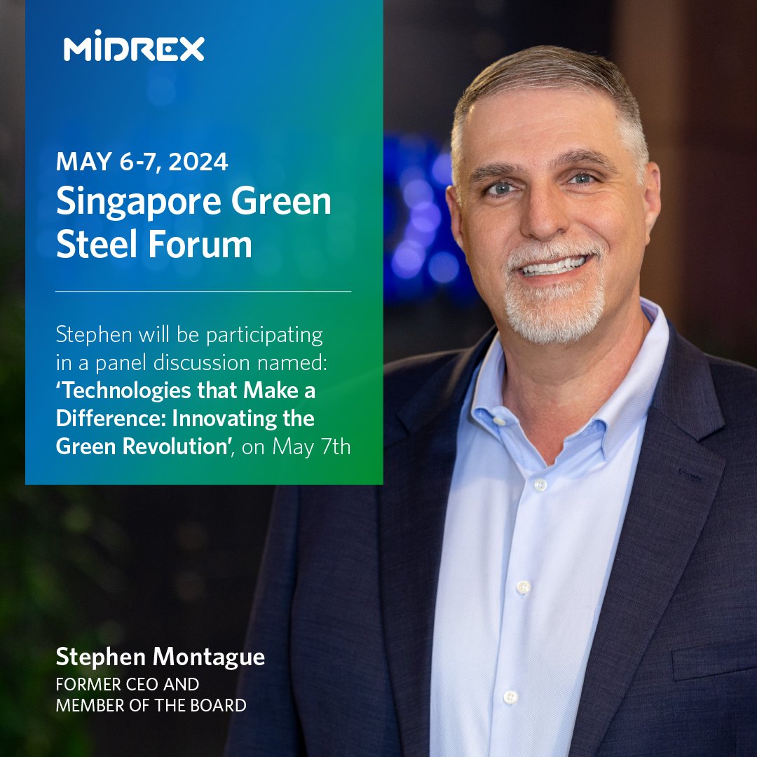 Next week, Stephen Montague, former CEO and Member of the Board, will share his insights at the Singapore Green Steel Forum on May 6-7. Stephen will be participating in ‘Technologies that Make a Difference: Innovating the Green Revolution’: singsteelforum.com #GreenSteel