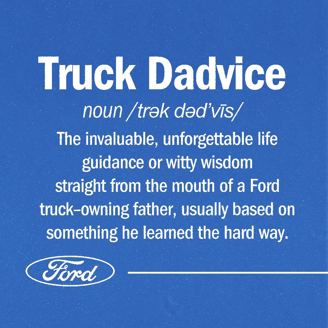 TRUCK DADVICE WANTED. We’re looking for that funny driving quote, pearl of trucking wisdom, or sage life advice that your Ford Truck father figure passed down to you. Reply to this tweet with the piece of Truck Dadvice that’s always stuck with you.