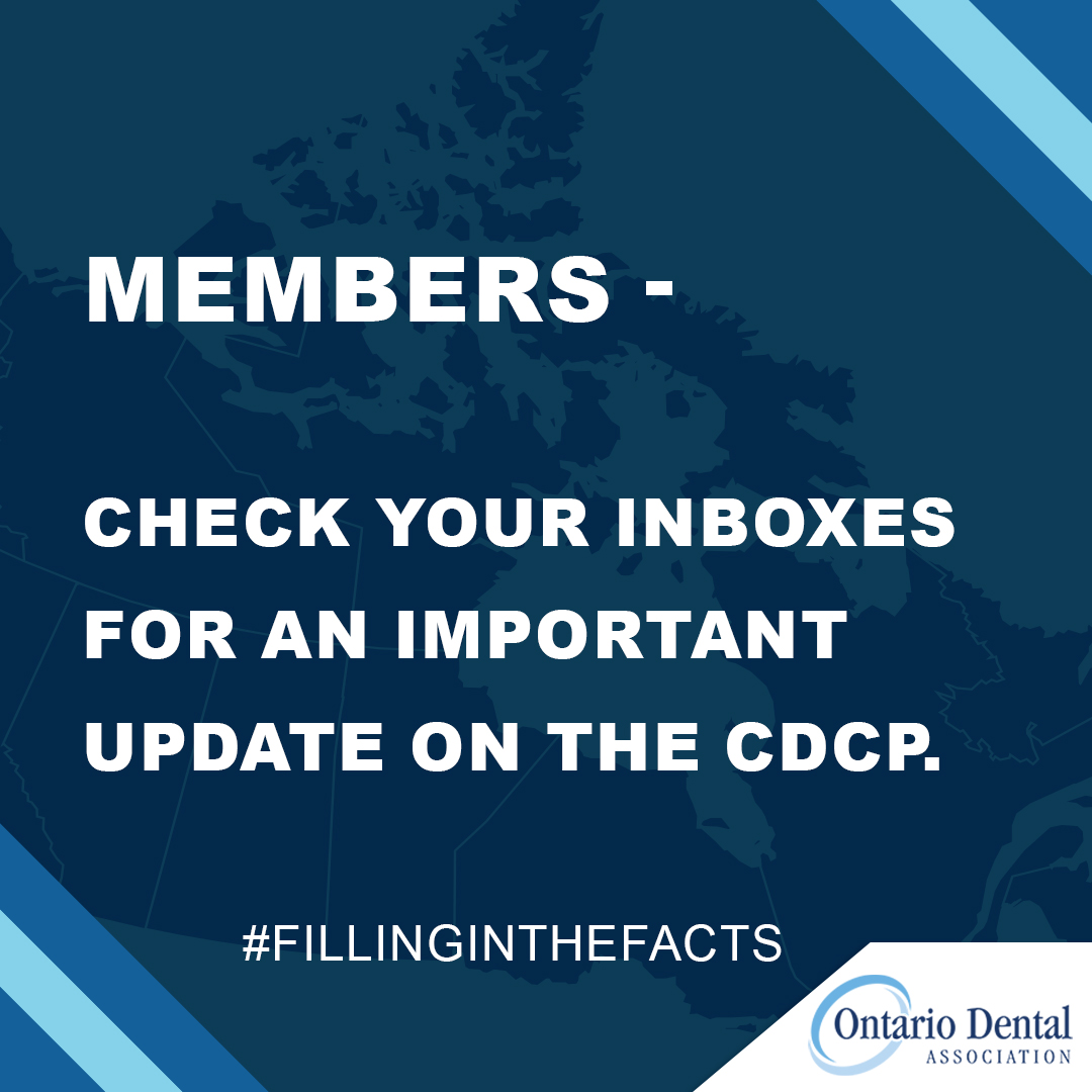 Members, please check your emails for an important updated on the #CDCP as it relates to the co-ordination of the CDCP with Ontario's dental programs.