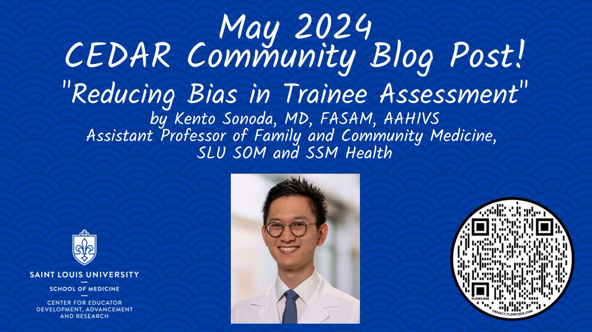 Happy to share our May 2024 @slusom CEDAR Community Blog Post! In this peer-reviewed post, @KentoSonoda considers negative consequences resulting from bias in assessment, types of bias in assessment, and mitigation strategies. #MedEd #MedTwitter slu.edu/medicine/about…