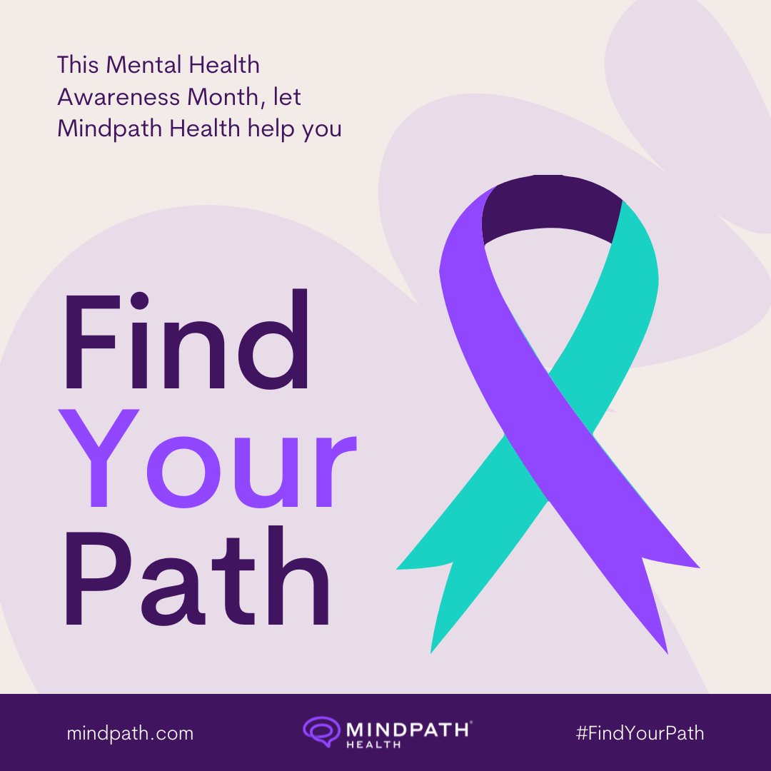 Our focus this month is Finding Your Path, which reflects our ongoing commitment to advocating for resources, support, and improved access to quality mental health care.

Caring for your mental health can feel overwhelming. Let Mindpath Health help you #FindYourPath