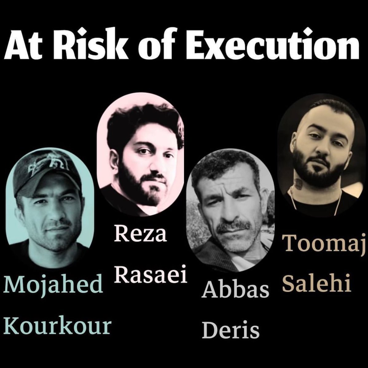 At Risk of Execution 

#MojahedKourKour
#RezaRasaei 
#AbbasDeris
#ToomajSalehi