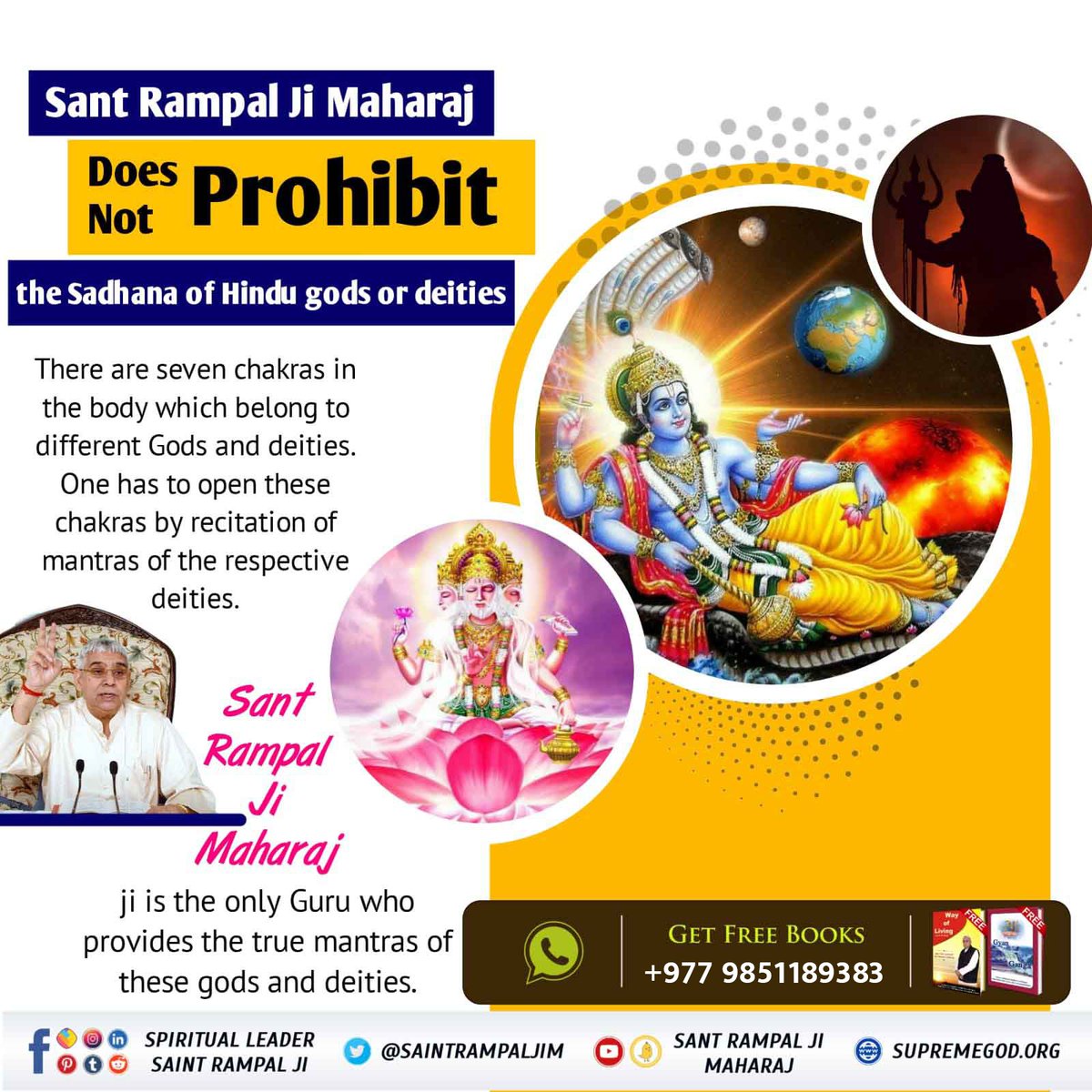 #GodMorningWednesday
Sant Rampal Ji Maharaj
Does Not Prohibit
the Sadhna of Hindu Gods or deities
There are seven chakras in the body which belongs to different Gods and deities.
One has to open these chakras by recitation of mantras of the respective deities.
#wednesdaythought