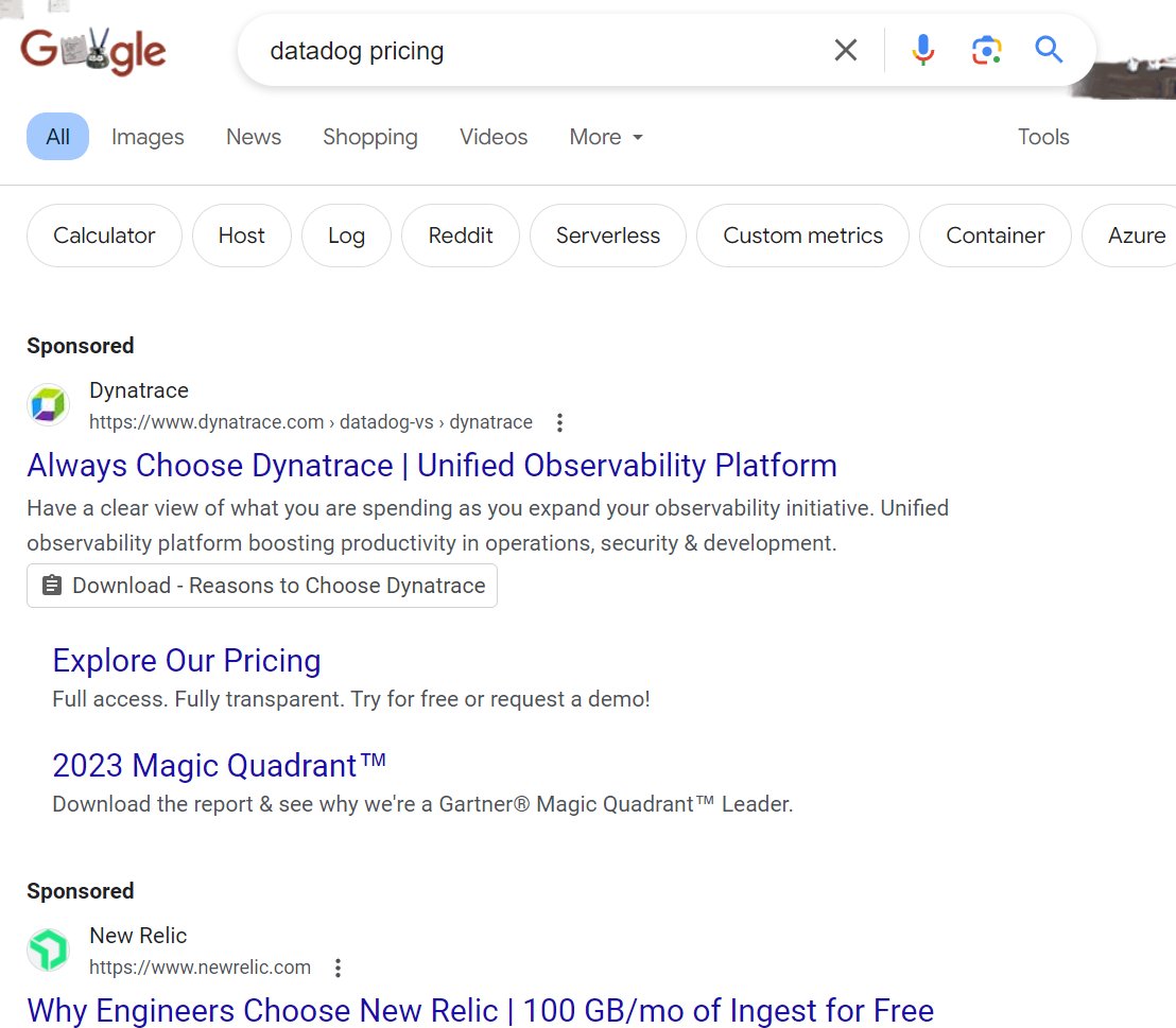 Google search is becoming harder and harder to sift through sponsored ads. Saw an interesting tweet and googled 'DataDog Pricing'

These were the top two results