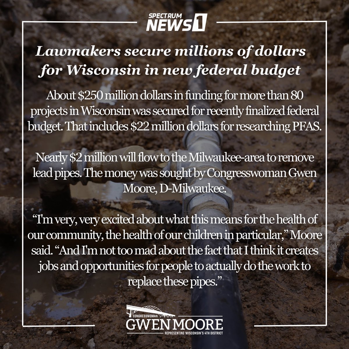 It’s a privilege to fight for the funding Wisconsin deserves, especially when it comes to something as simple as the right to clean water. These federal dollars are paving the way for generations of children to grow up healthier.