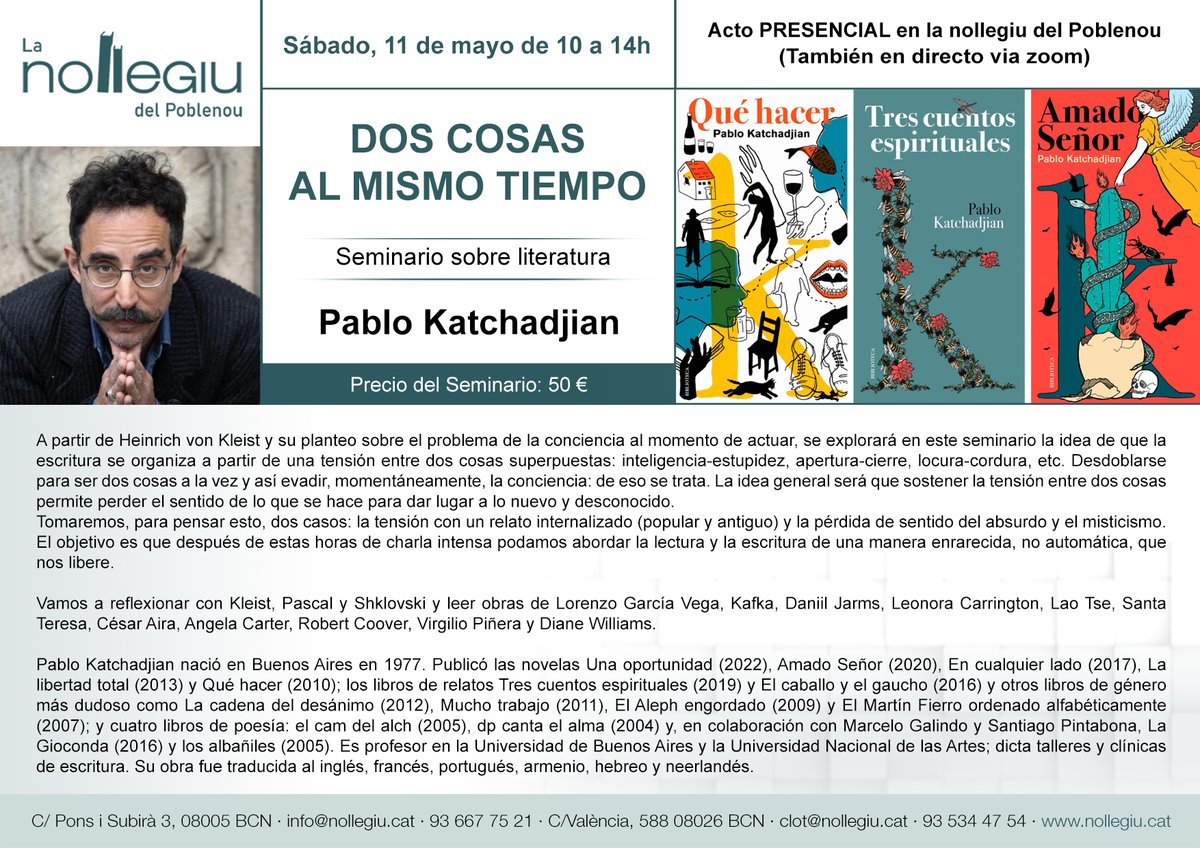 ÚLTIMA HORA! Dissabte 11 de maig, un mati amb PABLO KATCHADJIAN al Poblenou amb un seminari de literatura mag-ní-fic. Places limitades! Inscripcions a l'enllaç. Presencial i també virtual per zoom si no podeu venir al #Poblenou.  nollegiu.com/cat/libro/semi…