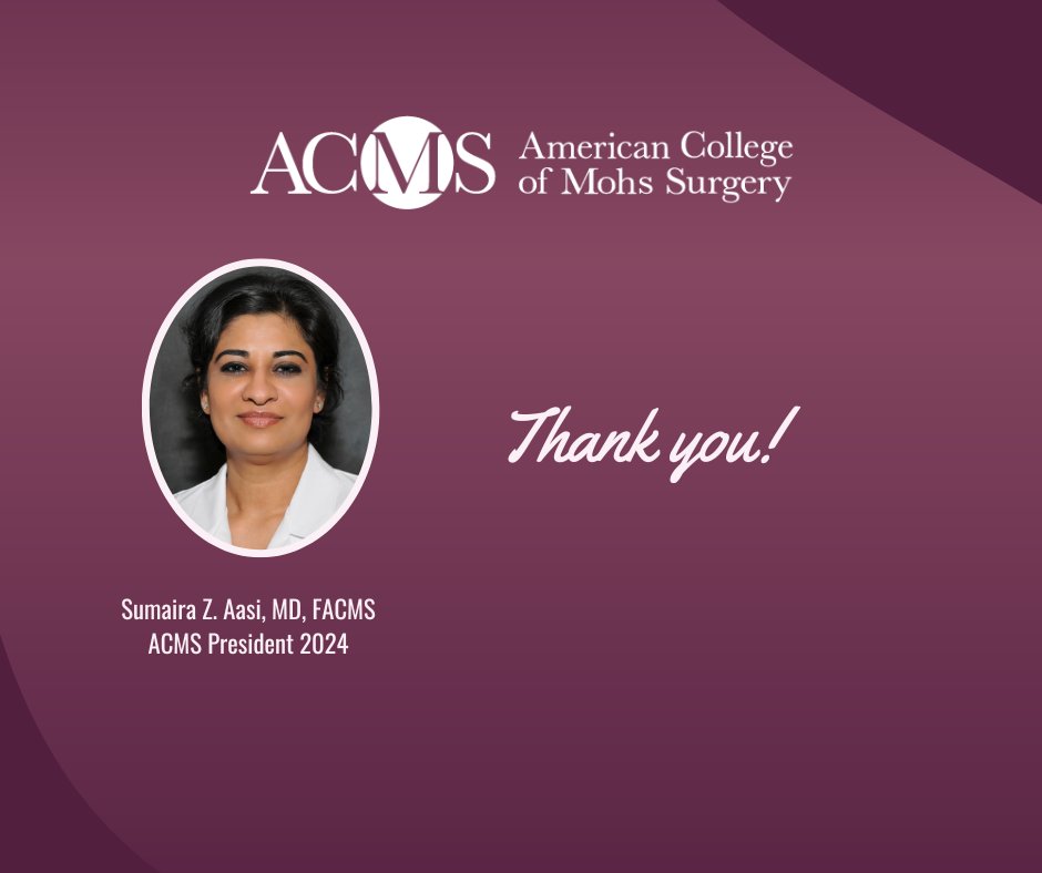 Thank you, Dr. Sumaira Aasi, for all your hard work, dedication, and perseverance as the ACMS President. The College has achieved much during your Presidency. We look forward to your continued guidance and leadership on the Executive Committee as the Immediate Past President.