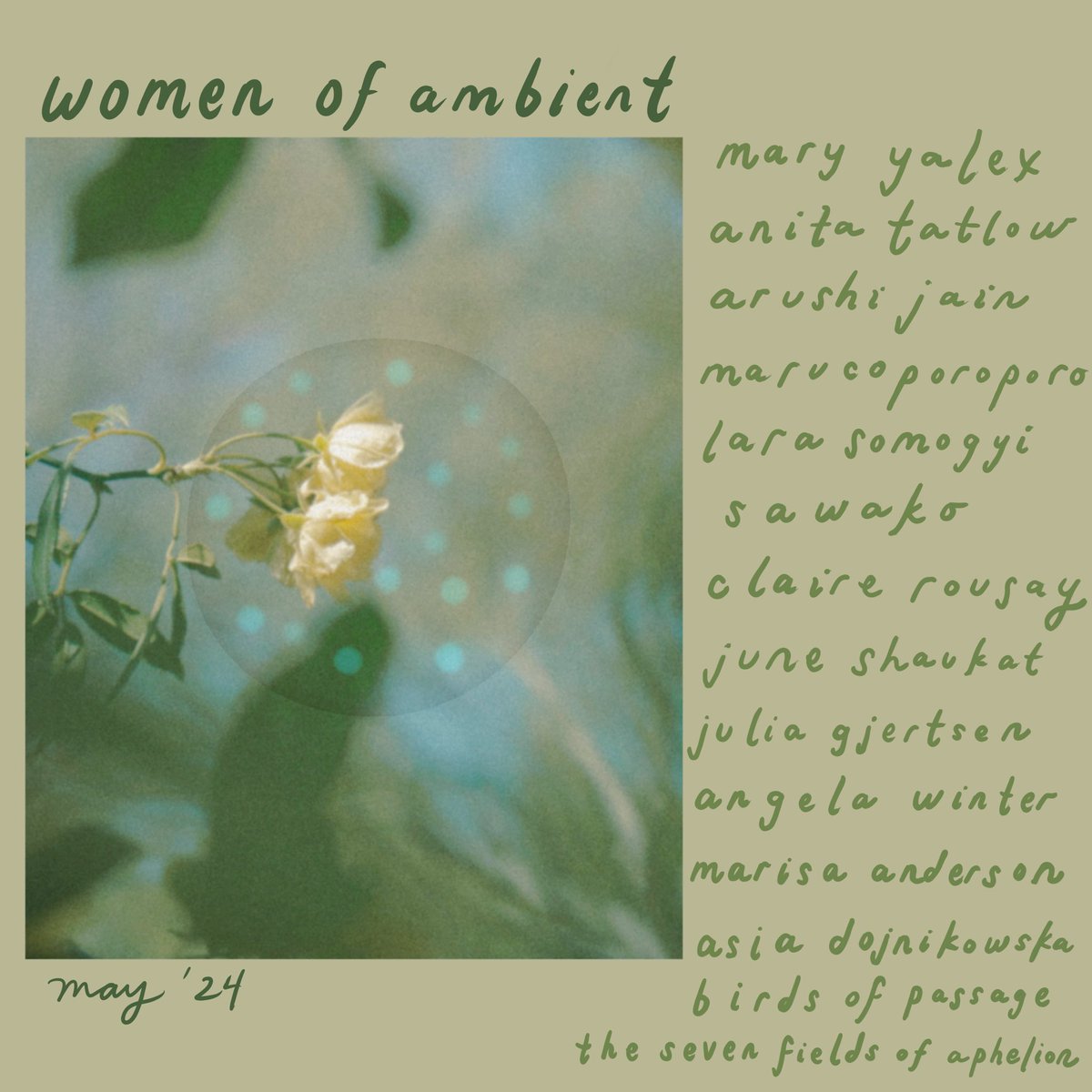 women of ambient~may ‘24 feat. @mary_yalex, @LEAVINGRECORDS, @modularprincess, @marucoporoporo, @clairerousay, @anita_tatlow + more ✨