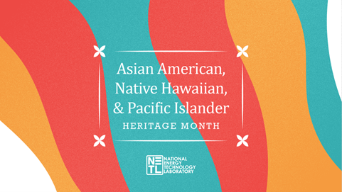 Join #NETL in celebrating Asian American, Native Hawaiian, and Pacific Islander Heritage Month as we recognize the contributions of Asian Americans, Native Hawaiians, and Pacific Islander Americans to energy research at the Lab and throughout the nation. #AANHPI