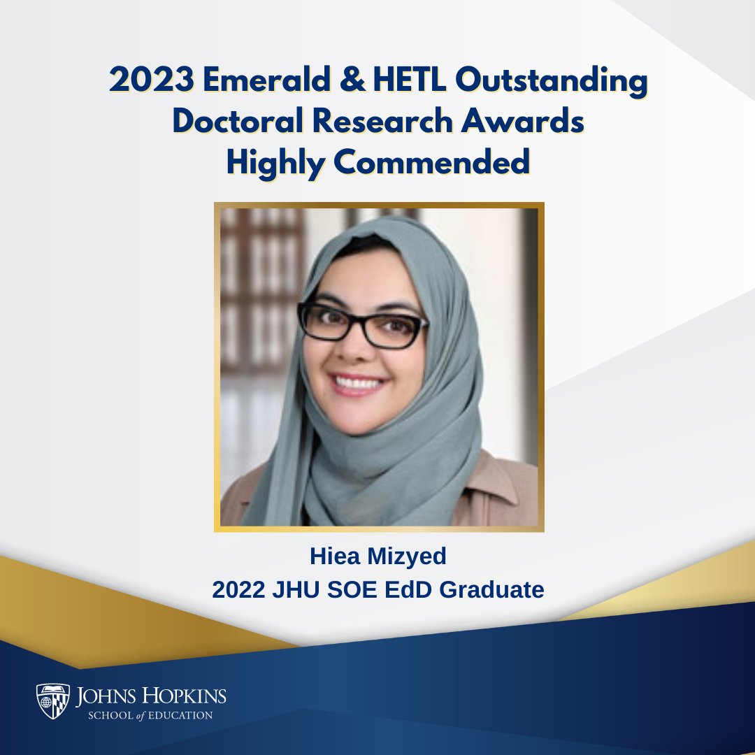 Kudos to Hiea Mizyed, a proud 2022 JHU SOE EdD alum, for winning the 'Highly Commended' accolade at the 2023 Emerald & HETL Outstanding Doctoral Research Awards for her dissertation research! bit.ly/3Umq0Xs