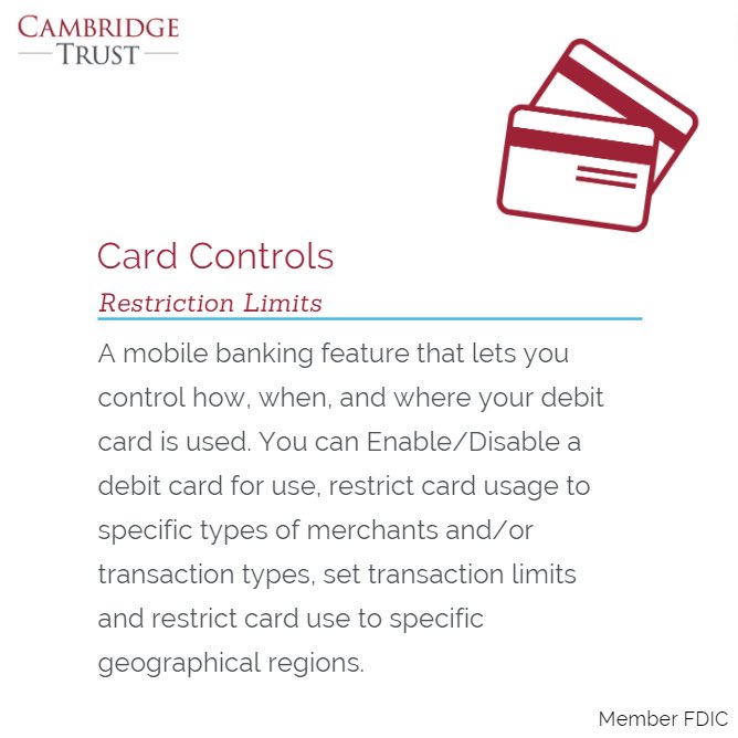 Card Controls are a very useful and important way to personalize and manage your spending. Learn more here: cambridgetrust.com #WhatDoesItMeanWednesday