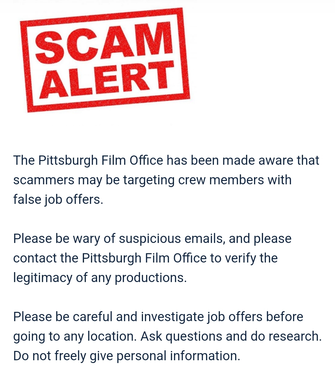 SCAM ALERT: Use caution if you receive unknown requests for personal information. 

PGH Film Office has been informed there are a number of scammers using false production crew calls to garner personal information.

#pghfilm #scamwarning #warning #scams #caution #joboffers