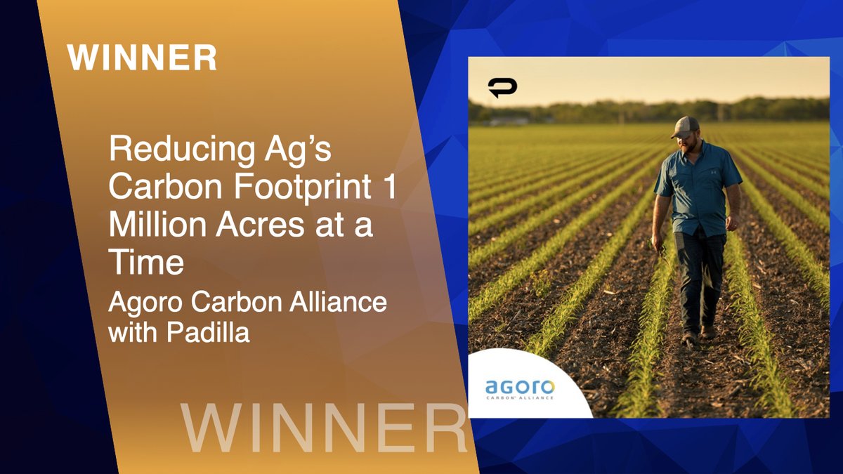#IN2SABRE WINNER: EMERGING SECTOR CAMPAIGN: Reducing Ag’s Carbon Footprint 1 Million Acres at a Time - Agoro Carbon Alliance with  <a href="/Padilla_Comm/">Padilla</a>