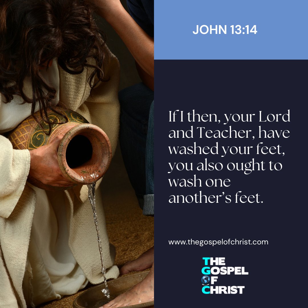 If I then, your Lord and Teacher, have washed your feet, you also ought to wash one another’s feet.

John 13:14

 #lord #wash #feet #john  #DailyBibleVerse #TGOC #TheGospelOfChrist #Bible