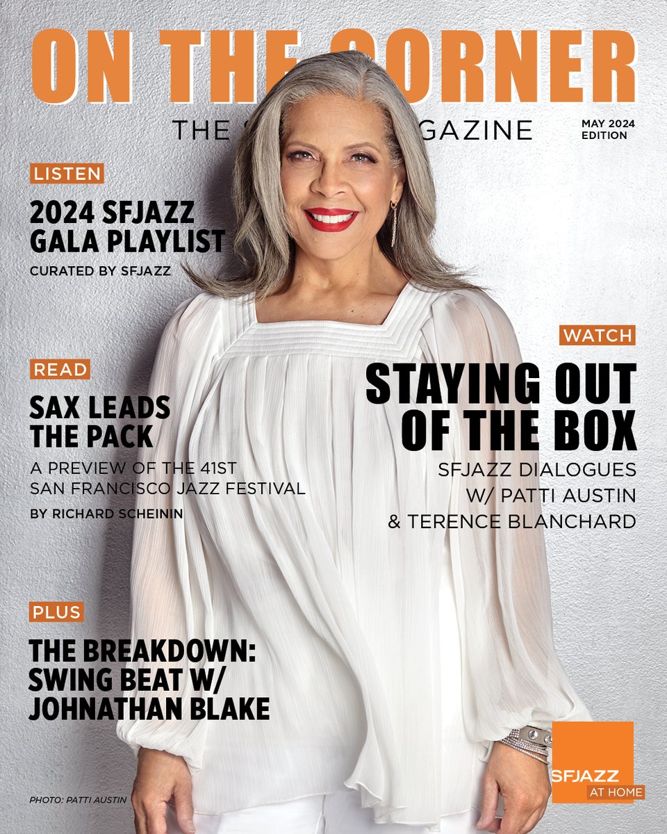 The May edition of ‘On The Corner – The SFJAZZ Magazine’ is available now! More Information at SFJAZZ.org/OnTheCorner