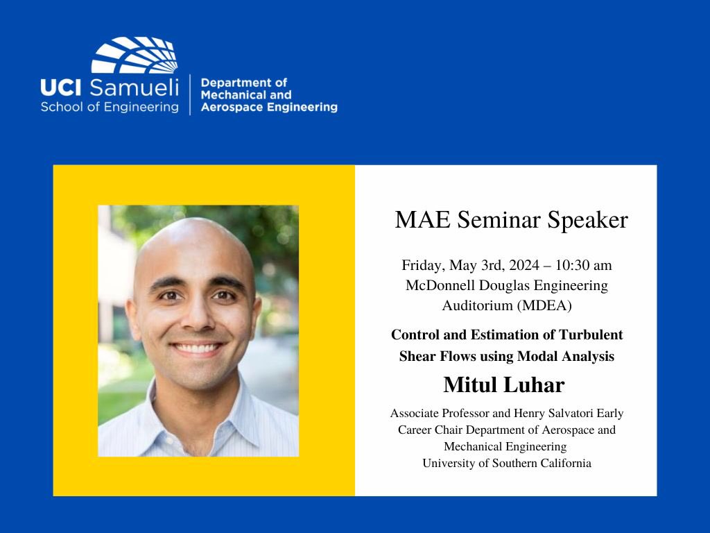 Looking forward to the MAE 298 Seminar on May 3rd at 10:30 am at MDEA. Welcome Dr. Mitul Luhar, Associate Professor and Henry Salvatore Early Career Chair Department of Aerospace and Mechanical Engineering at USC! bpb-us-e2.wpmucdn.com/sites.uci.edu/… #UCIEngineering #UCIMAE