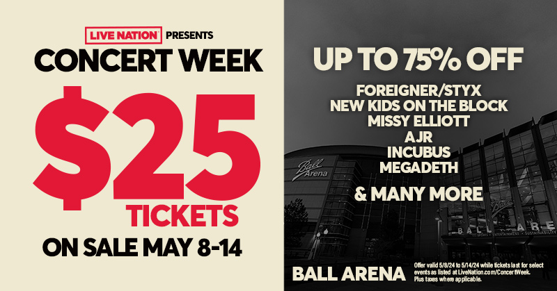 Get ready for Live Nation's Concert Week! 🎤 From May 8-14, get $25 tickets to Ball Arena shows including Janet Jackson, Peso Pluma, Megadeth, Jennifer Lopez, Tom Segura and more! Visit LiveNation.com/ConcertWeekfor details.